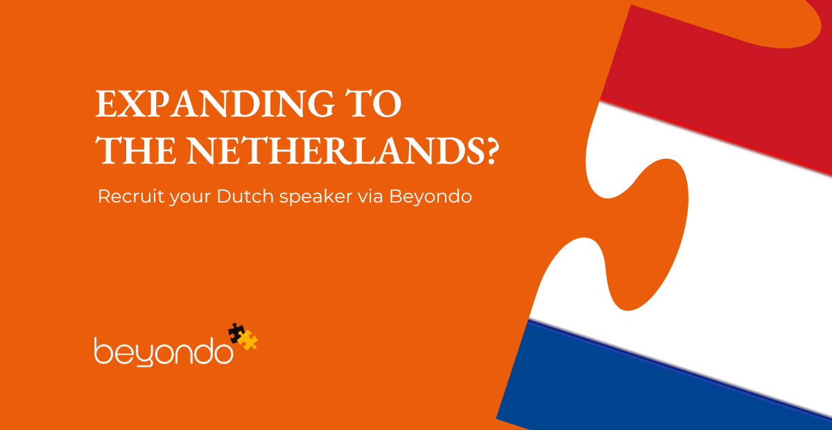 Expanding  to The Netherlands - Beyondo helps you with recruitment on the Dutch market.