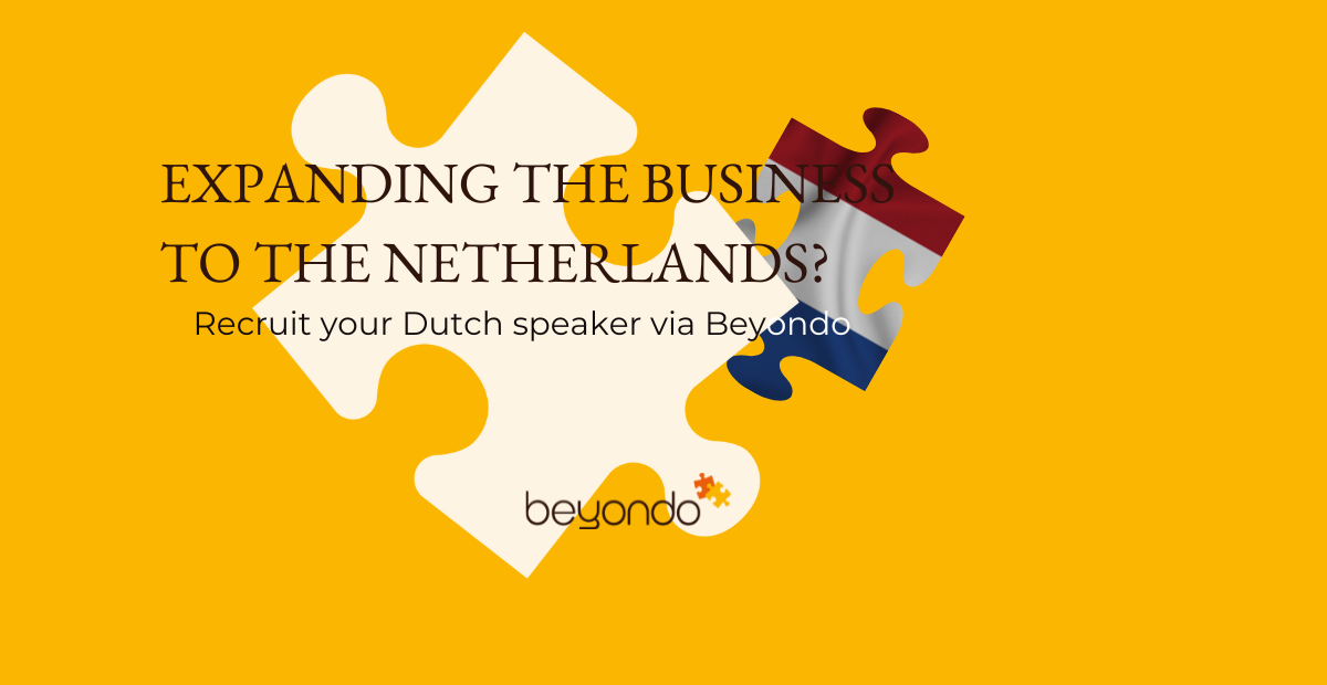 Expanding the business to The Netherlands